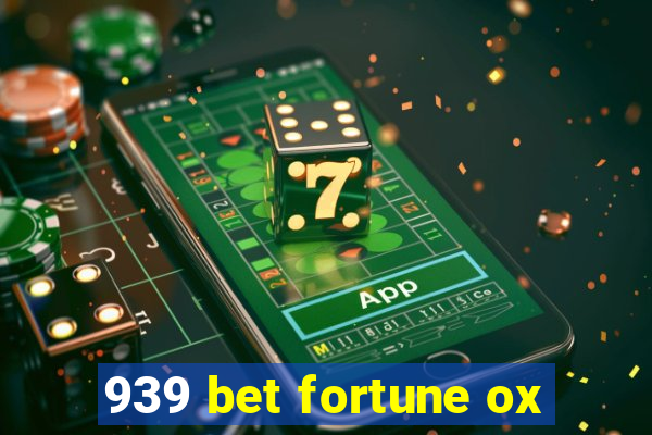 939 bet fortune ox